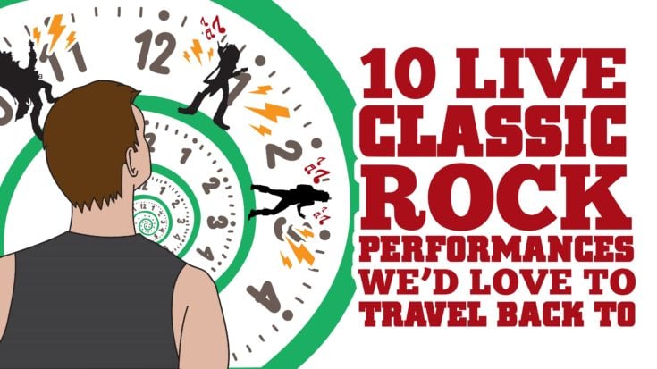 10 Live Classic Rock Performances We’d Love To Travel Back To | I Love Classic Rock Videos