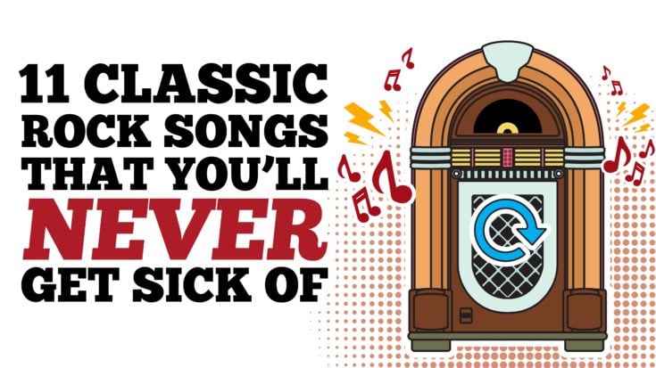 11 Classic Rock Songs You’ll Never Get Sick Of- Play On Repeat | I Love Classic Rock Videos