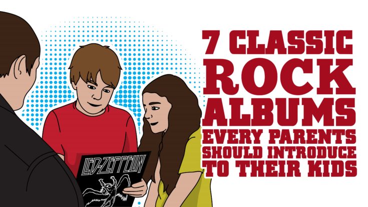7 Classic Rock Albums Every Parent Should Introduce To Their Kids | I Love Classic Rock Videos