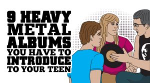 9 Heavy Metal Albums You Have To Introduce To Your Teen