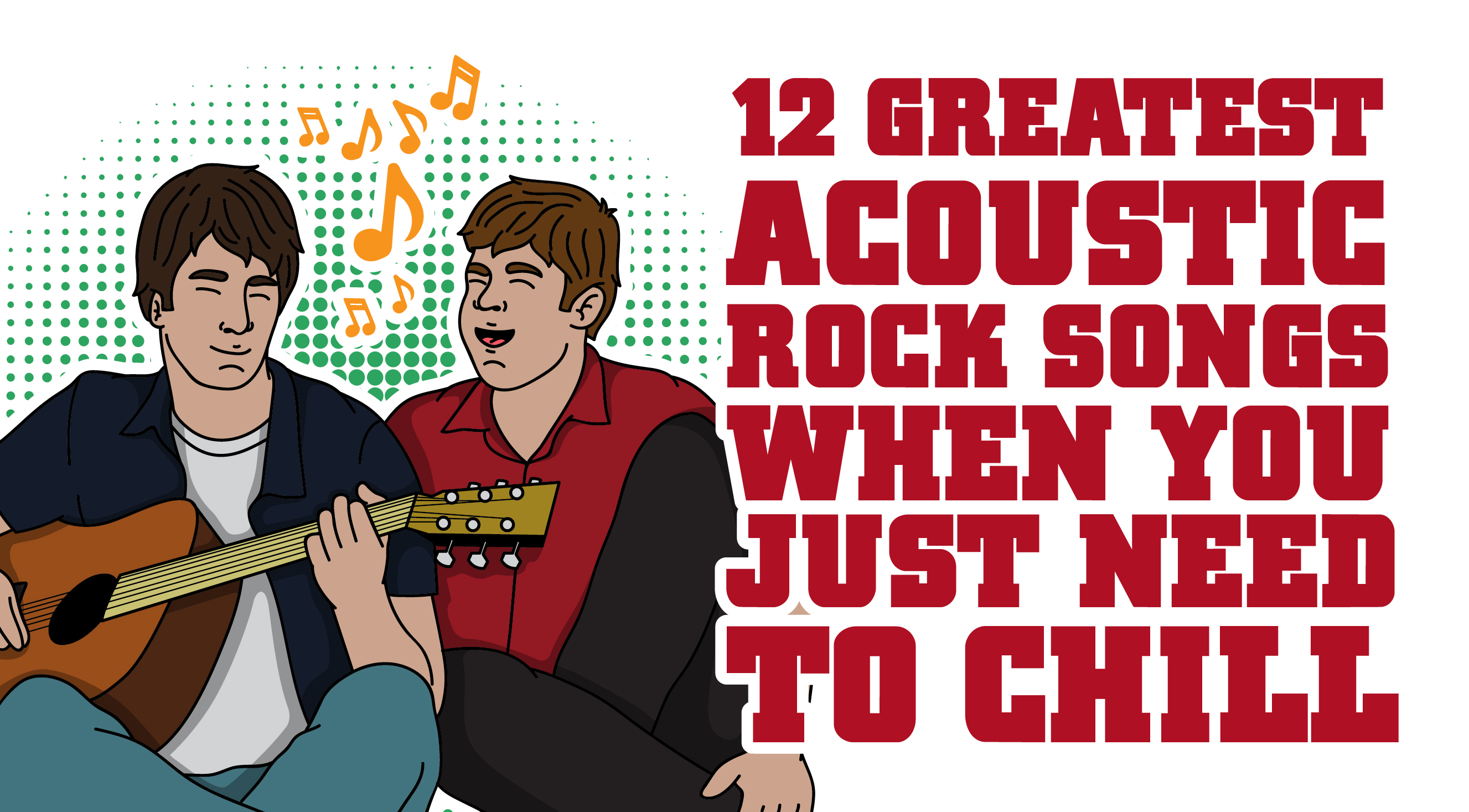 12 Greatest Acoustic Rock Songs When You Just Need To Chill - I Love  Classic Rock