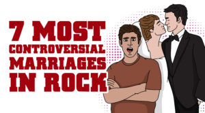 7 Most Controversial Marriages in Rock