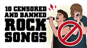 10 Censored and Banned Rock Songs