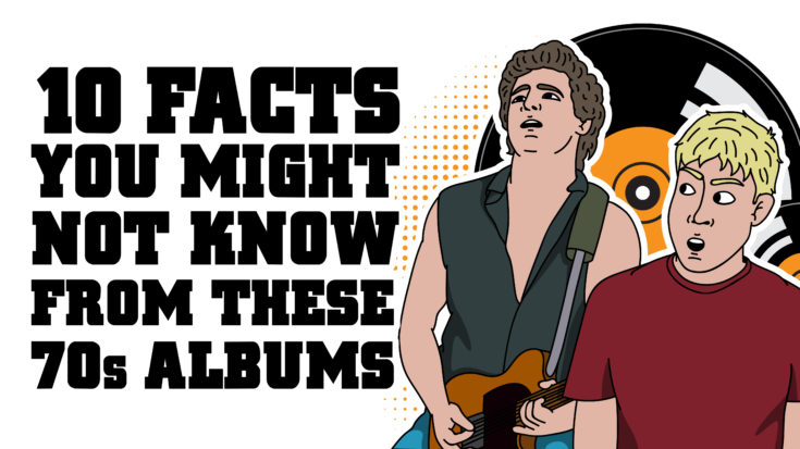 10 Facts You Might Not Now from These 70’s Albums-01 | I Love Classic Rock Videos