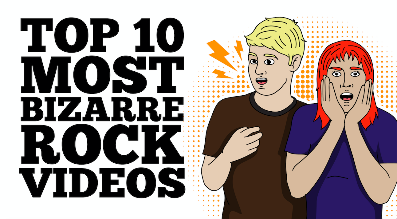 10 Most Bizarre Rock Videos - I Love Classic Rock