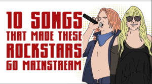 10 Songs That Made These Rockstars Go Mainstream
