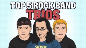Top 5 Rock Band Trios- 3 Is The Magic Number