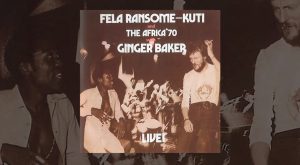 Relive The Musical Journey Of Ginger Baker And Fela Kuti