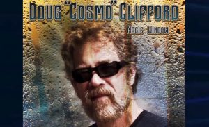 CCR’s Doug “Cosmo” Clifford Releases Solo Song, “Just Another Girl”