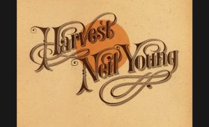 Neil Young | 5 Songs To Summarize The Album “Harvest”