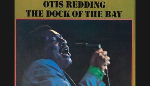 Album Review: “The Dock Of The Bay” By Otis Redding