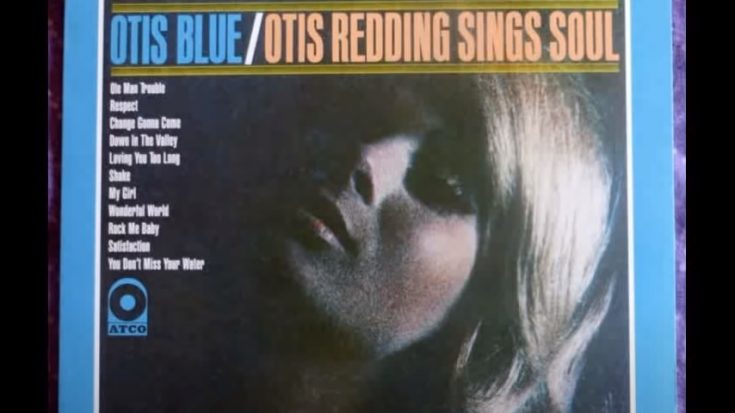 Album Review: “Otis Blue/Otis Redding Sings Soul” By Otis Redding | I Love Classic Rock Videos