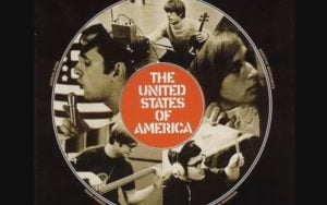 1968: The Story Of The The Most Radical Record In The Psychedelic Era ‘The United States of America’