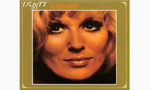 Album Review: 3 Songs That Represent ‘Dusty in Memphis’ By Dusty Springfield