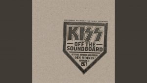 KISS Releases “Off The Soundboard: Live In Des Moines 1977”