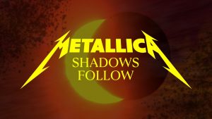 Metallica Release Animated Video For “Shadows Follow”