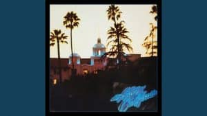 Album Review: 3 Songs That Represent ‘Hotel California’ By The Eagles